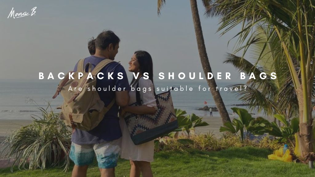 Backpacks vs Shoulder Bags