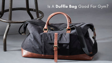 Is A Duffle Bag Good For Gym?