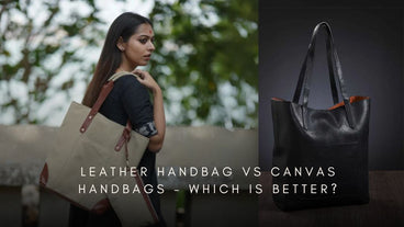 Leather Handbag vs Canvas Handbags - Which Is Better?