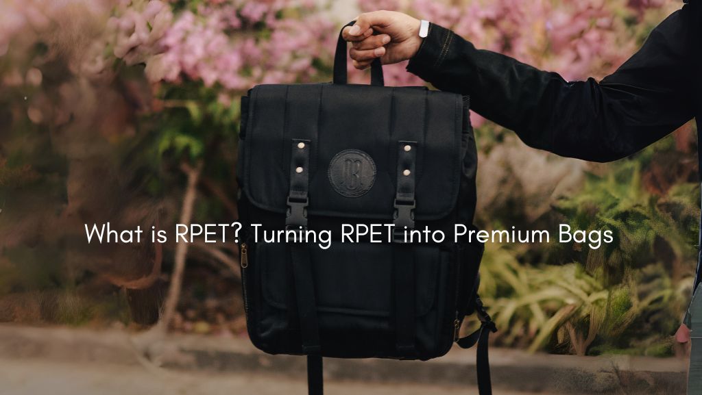 Turning RPET into Premium Bags